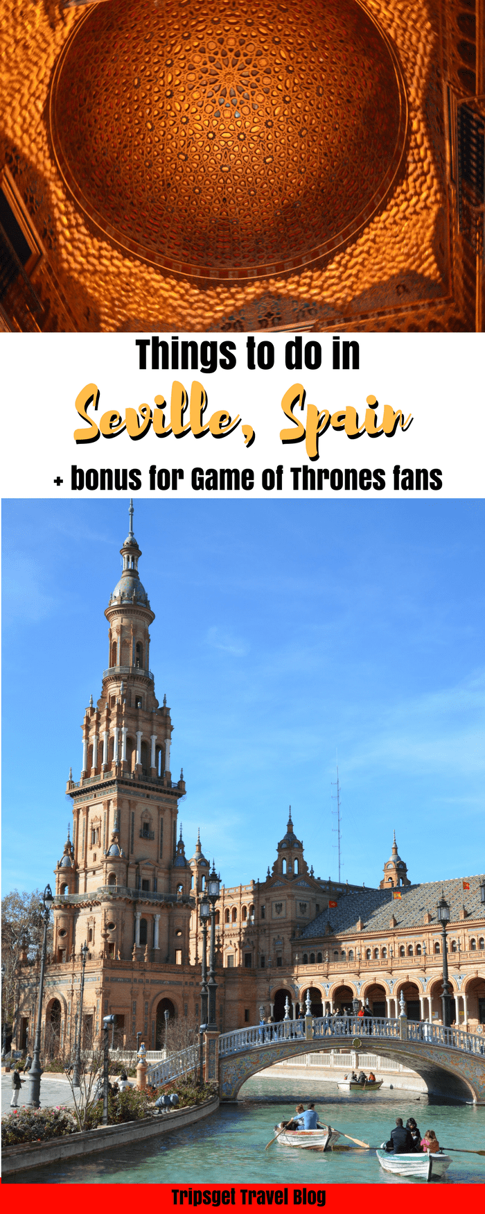 Things to do in Seville, Spain in december. Seville in December. Game of Thrones Spain. Dorne