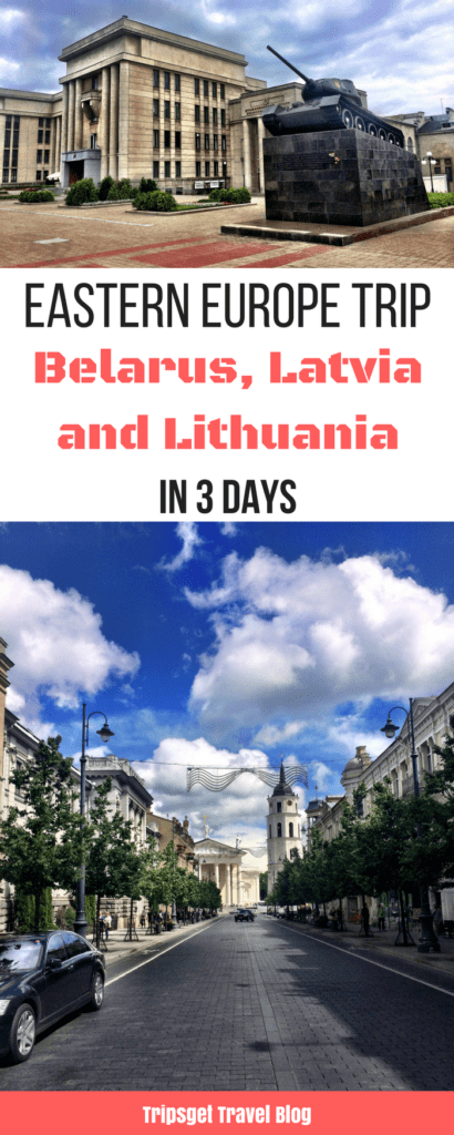Eastern Europe Trip itinerary: 3 days in Belarus, Latvia and Lithuania. Minsk, Vilnius and Riga