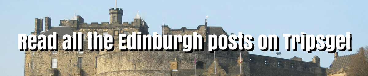 Edinburgh Category on Tripsget - Read all the posts about Edinburgh