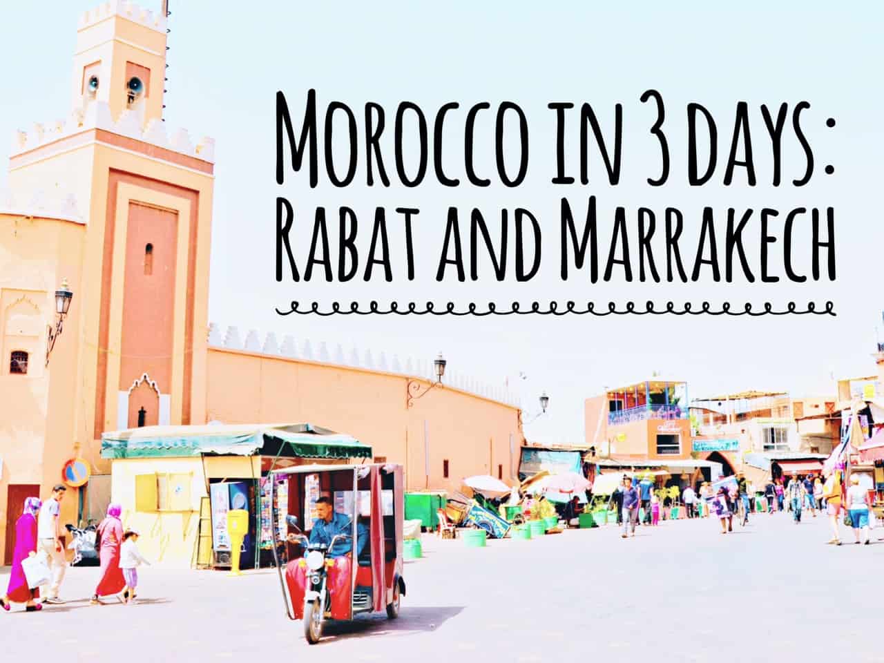 Morocco itinerary for 4 days: from Rabat to Marrakech