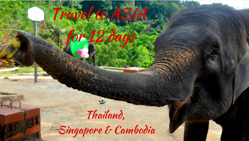 Our Southeast Asia Itinerary: 12 days in Thailand, Cambodia and Singapore
