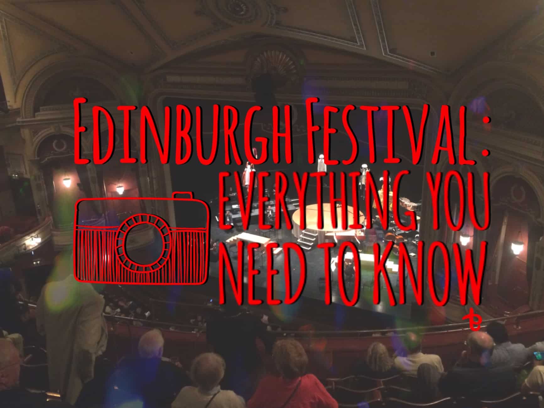 Everything you need to know before attending Edinburgh Festivals