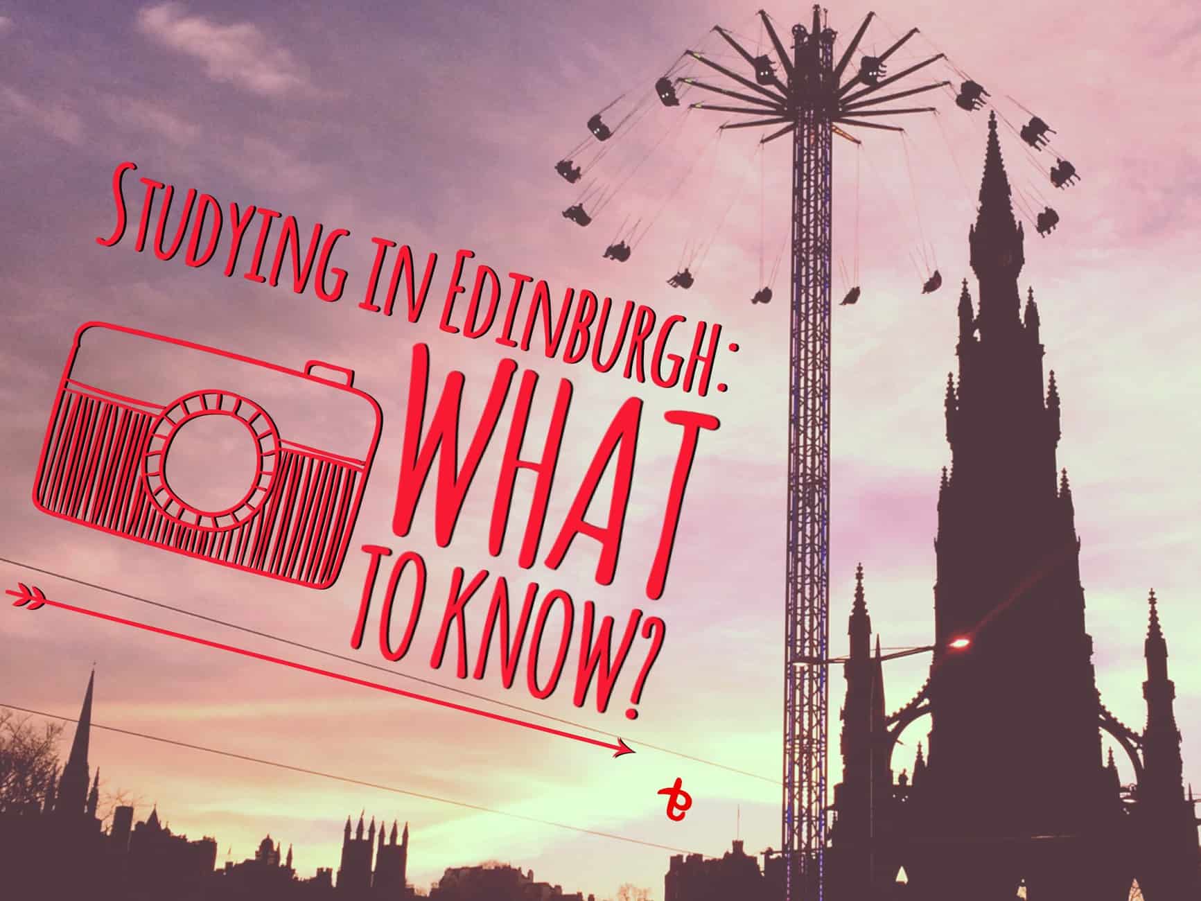Things you need to know before moving to Edinburgh to study