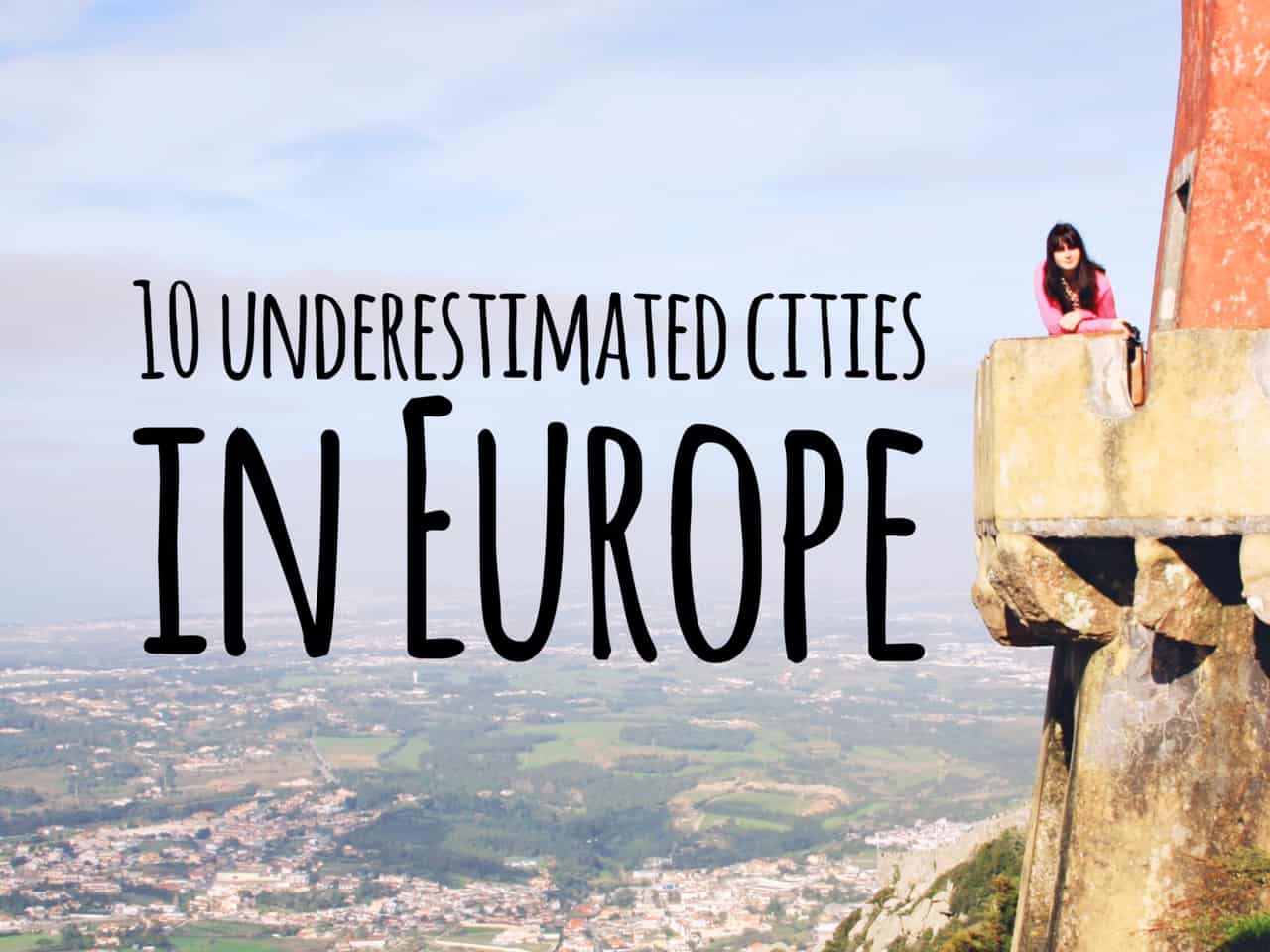 10 underestimated cities in Europe