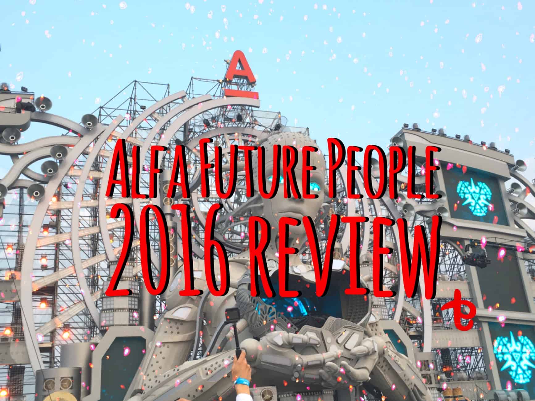 Review of Alfa Future People – one of the best electronic music festivals