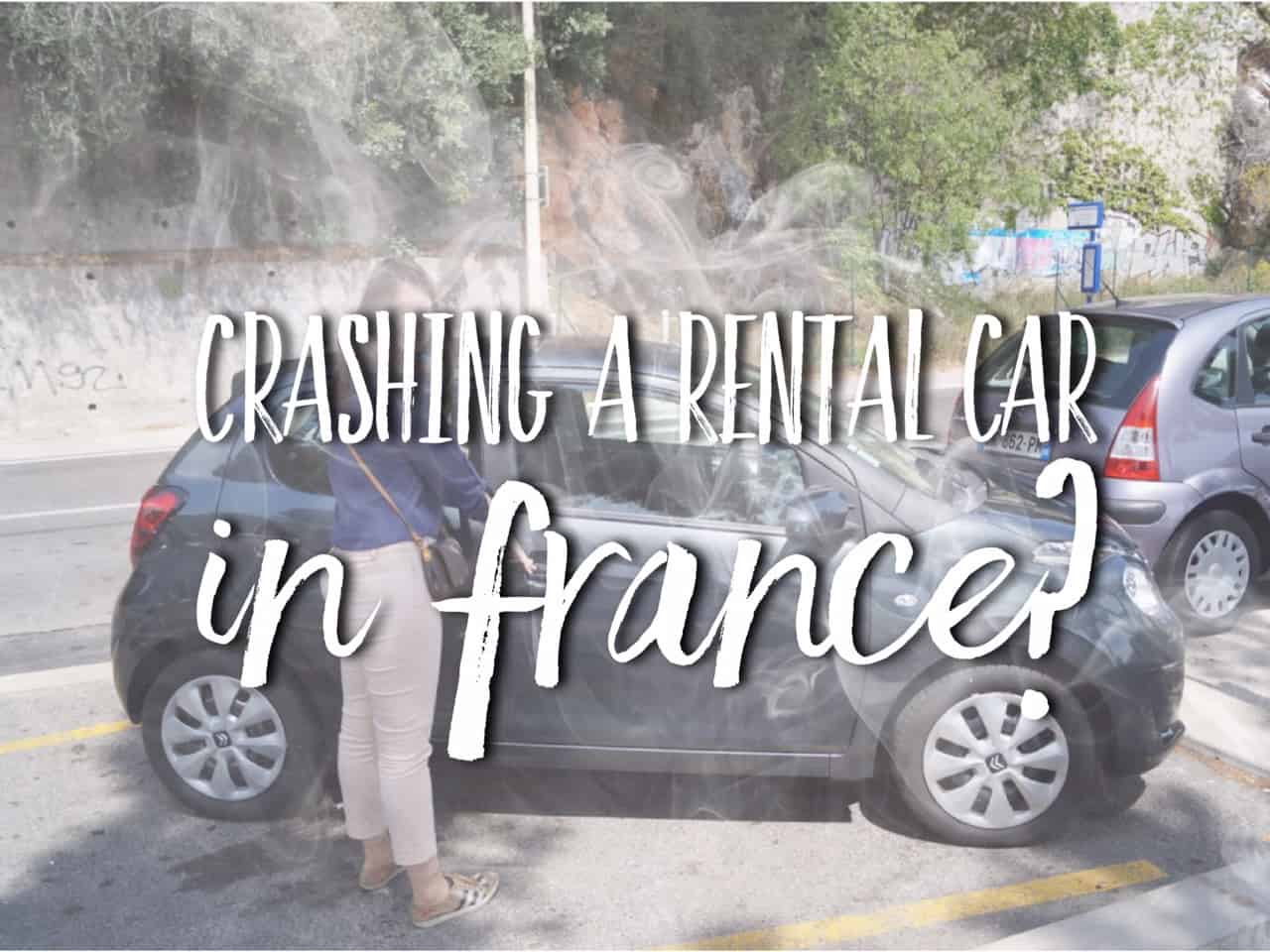 Renting a car & driving in France: mistakes to avoid. Our Avis car accident in Nice