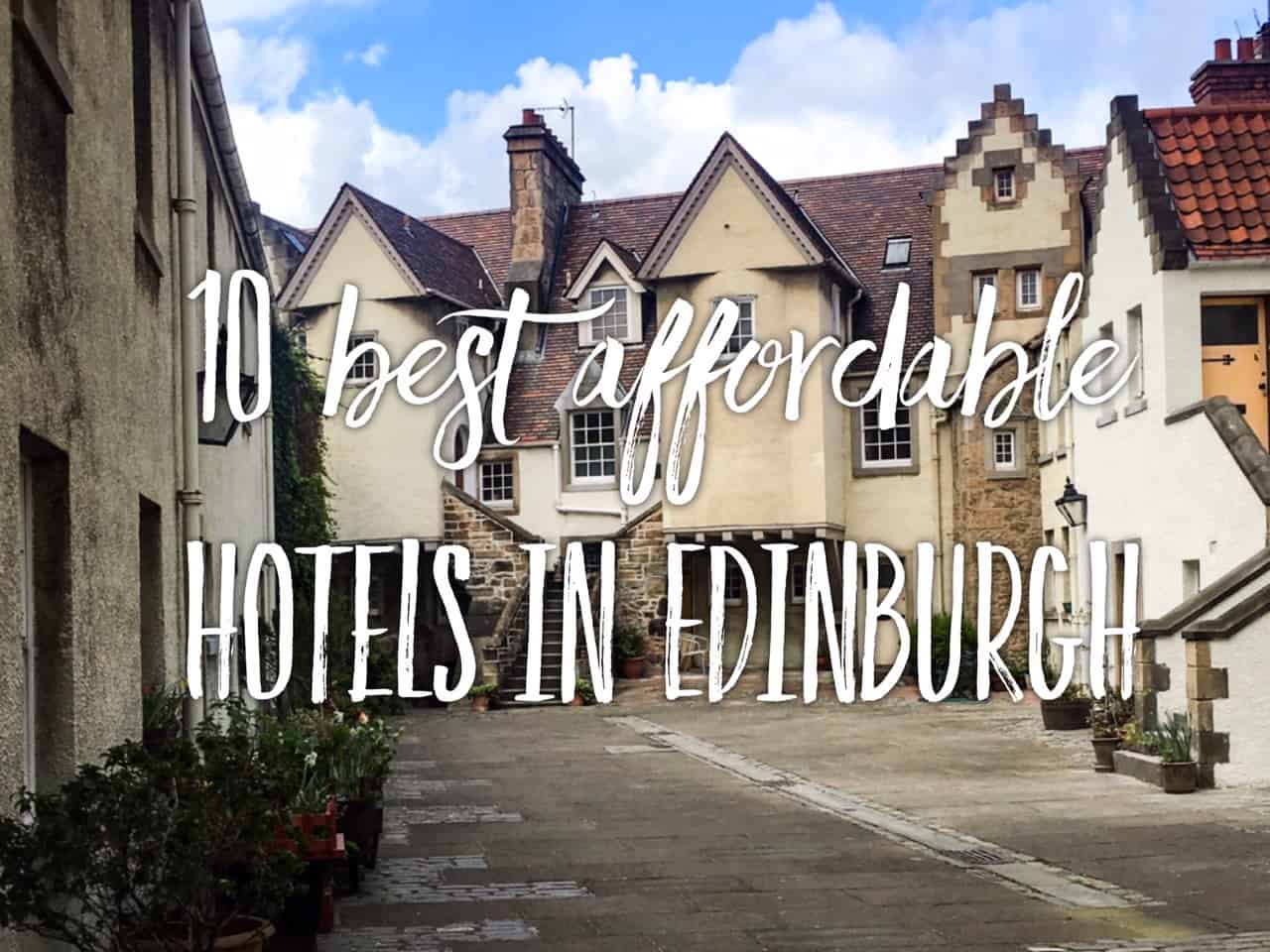 10 best affordable hotels in Edinburgh, Scotland