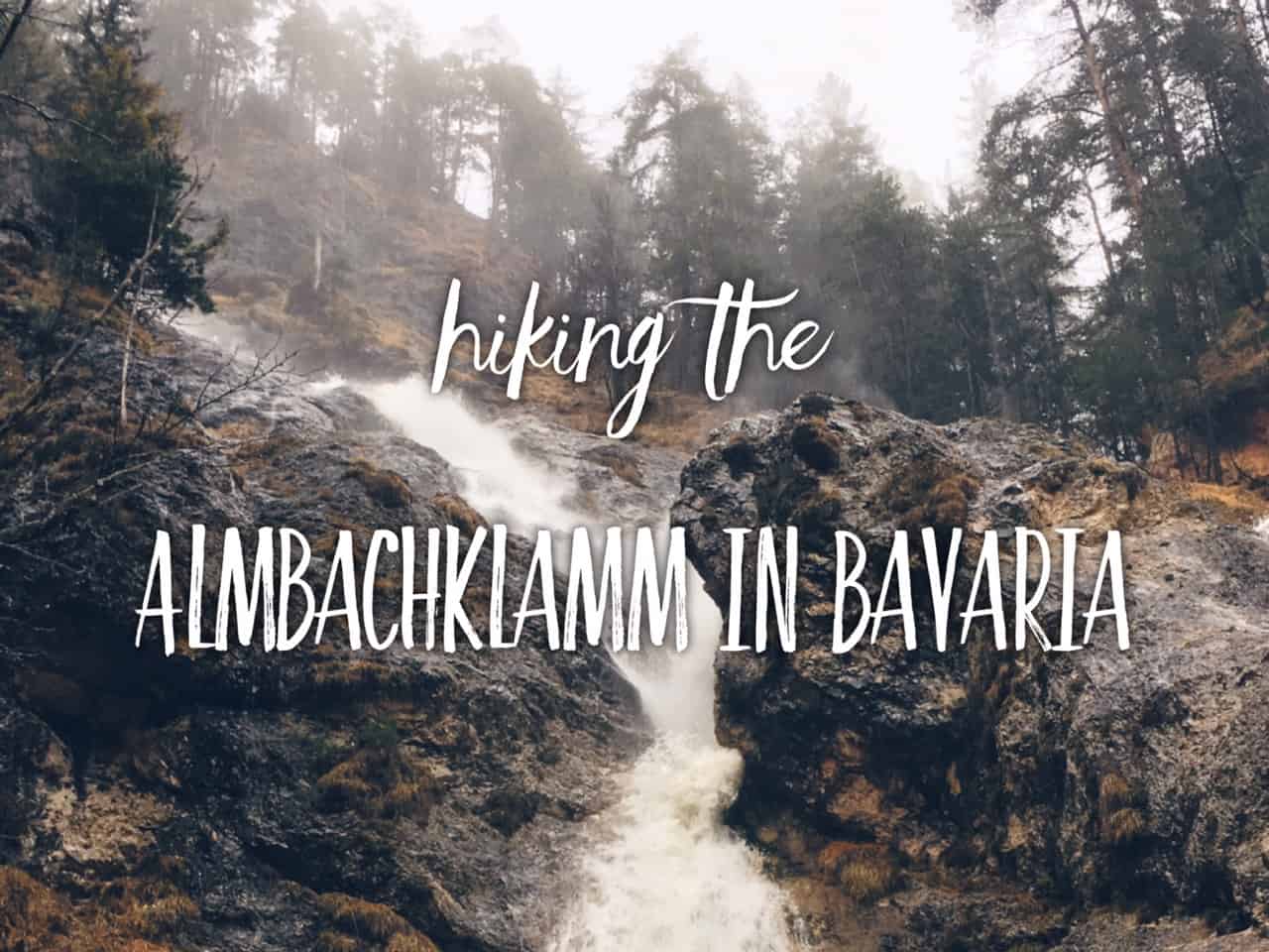 Hiking the Almbachklamm