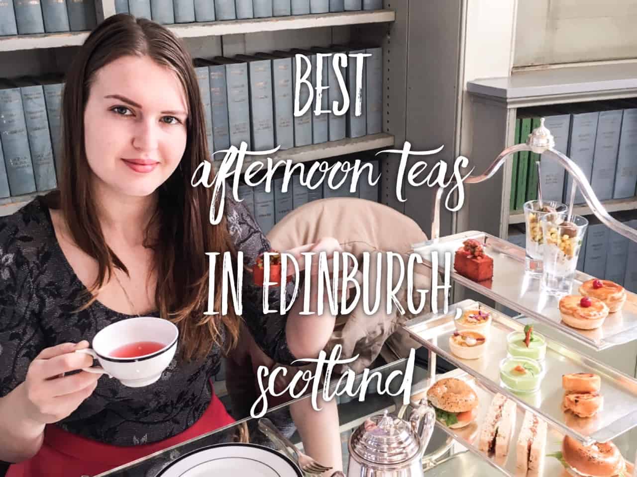 Best afternoon teas in Edinburgh, Scotland. Afternoon Tea in Edinburgh