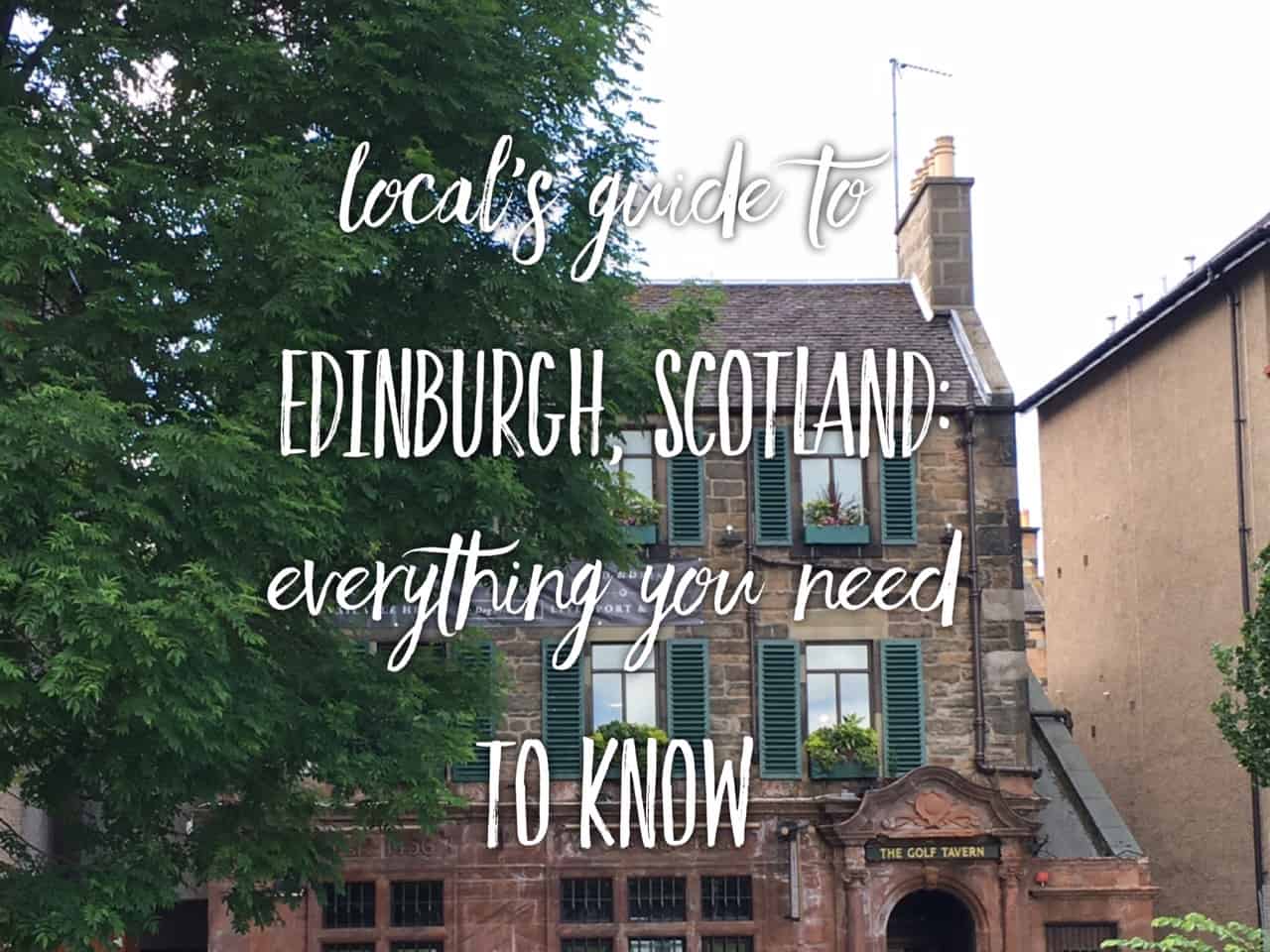 First Timer’s Guide To Edinburgh: Itinerary, Budget, Restaurants & Tips