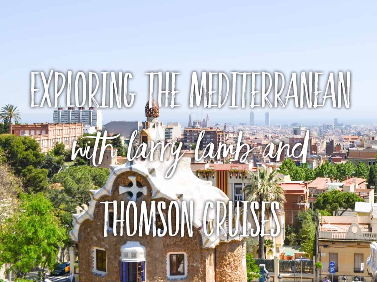 Exploring the Mediterranean with Larry Lamb and Thomson Cruises