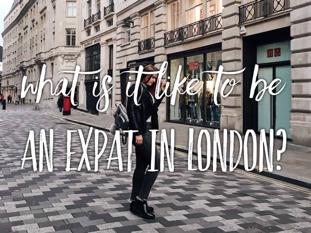 What is it like to be an expat in London? London life uncovered