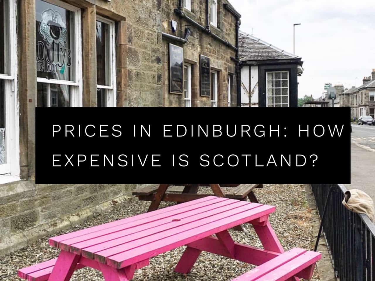 Edinburgh prices. Guide to prices in Edinburgh, Scotland
