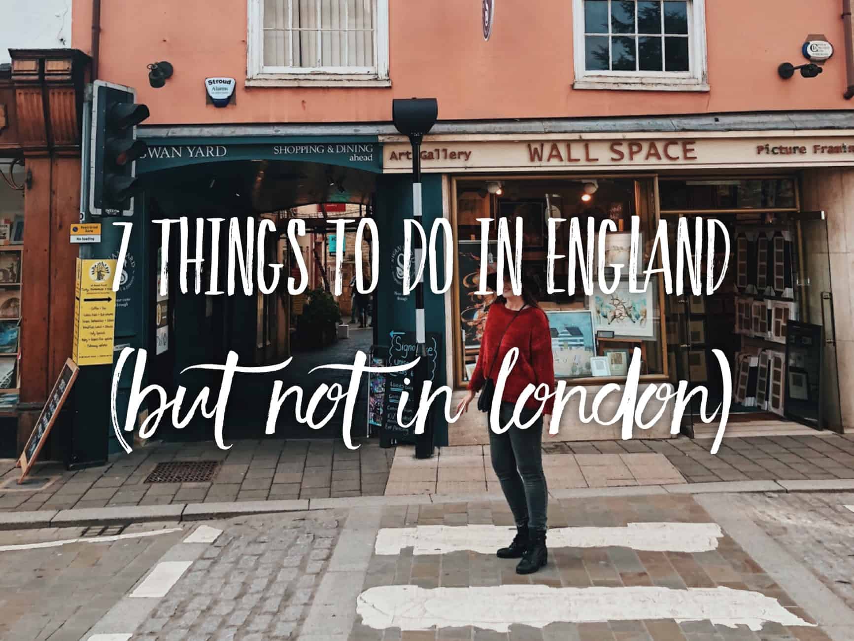 7 Things To Do In England (But Not In London)
