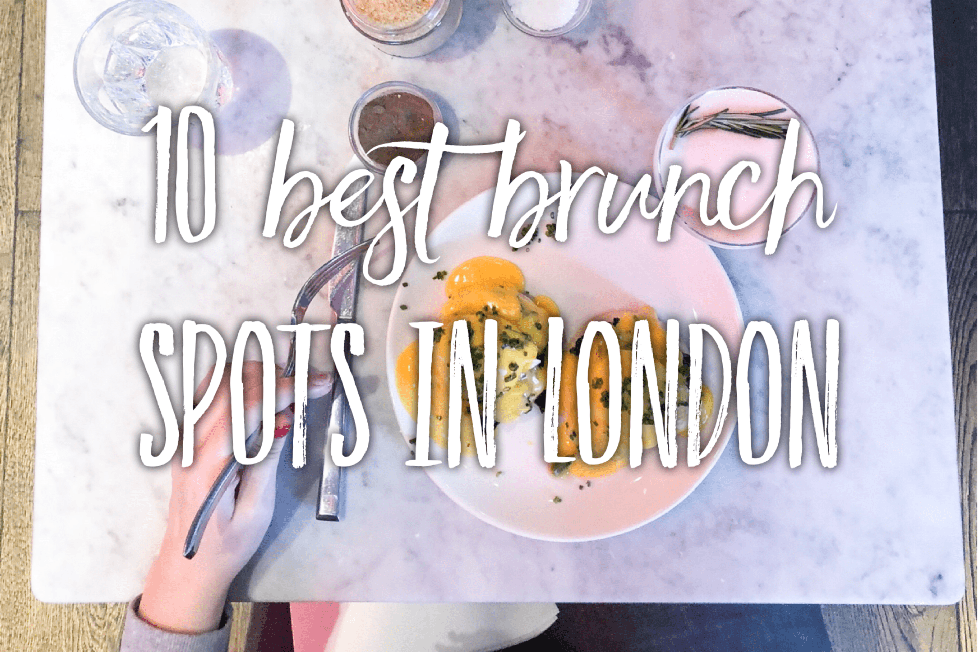 10 best brunch spots in London that you need to visit