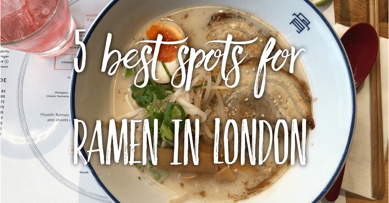 Best Ramen in London:  5 incredible spots for tonkotsu in London & more